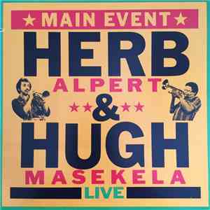 Herb Alpert & Hugh Masekela - Main Event Live download free