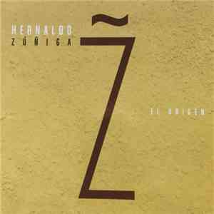 Hernaldo Zúñiga - El Origen download free