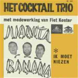 Het Cocktail Trio Met Medewerking Van Fiet Koster - Juanita Banana / Ik Moet Niezen download free
