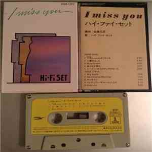 Hi-fi Set - I Miss You download free