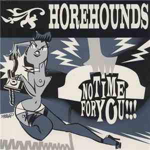 Horehounds - No Time For You download free