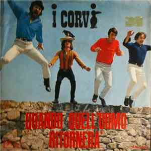 I Corvi - Quando Quell'Uomo Ritornerà download free