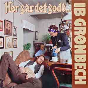 Ib Grønbech - Her Går Det Godt... download free