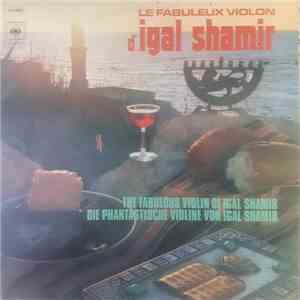 Igal Shamir - Le Fabuleux Violon D'Igal Shamir download free