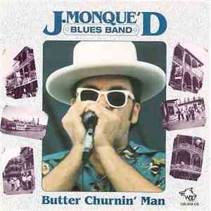 J. Monque'd Blues Band - Butter Churnin' Man download free