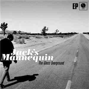 Jack's Mannequin - The Ghost Overground download free