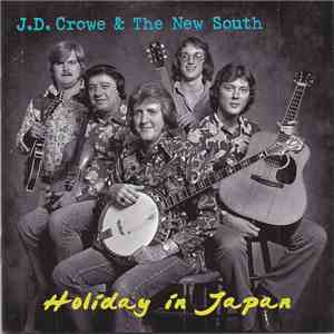J.D. Crowe & The New South - Holiday In Japan download free