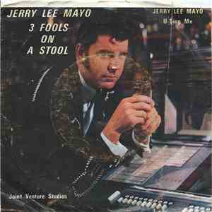Jerry Lee Mayo - Three Fools On A Stool download free