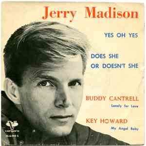 Jerry Madison  / Buddy Cantrell / Key Howard - Yes Oh Yes download free