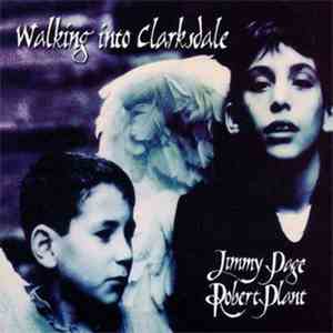 Jimmy Page, Robert Plant - Walking Into Clarksdale download free