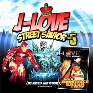 J-Love - Street Savior Part 5 (The Streets Have Returned) download free