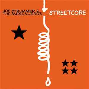 Joe Strummer & The Mescaleros - Streetcore download free