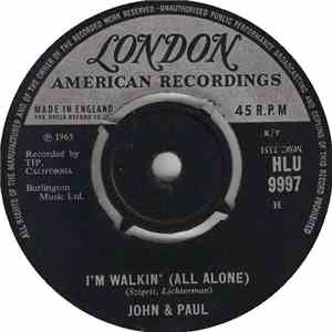John & Paul  - I'm Walking (All Alone) / People Say (Love Is Blind) download free