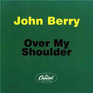 John Berry  - Over My Shoulder download free