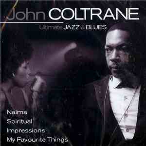 John Coltrane - Ultimate Jazz & Blues download free