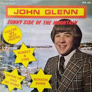 John Glenn And The Mainliners - Sunny Side Of The Mountain download free