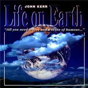 John Kerr - Life On Earth download free