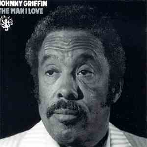 Johnny Griffin - The Man I Love download free