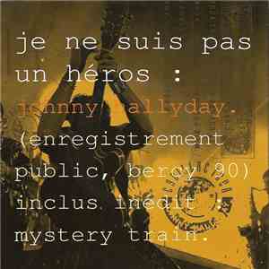 Johnny Hallyday - Je Ne Suis Pas Un Héros download free