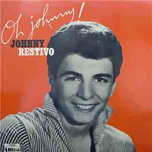 Johnny Restivo - Oh Johnny! download free