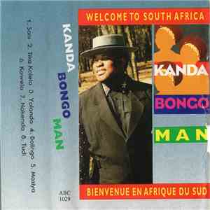 Kanda Bongo Man - Welcome To South Africa - Bienvenue En Afrique Du Sud download free