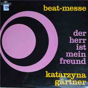Katarzyna Gärtner - Beat-Messe - Der Herr Ist Mein Freund download free