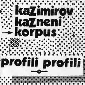 Kazimirov Kazneni Korpus / Profili Profili - Kazimirov Kazneni Korpus / Profili Profili download free