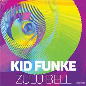 Kid Funke - Zulu Bell download free