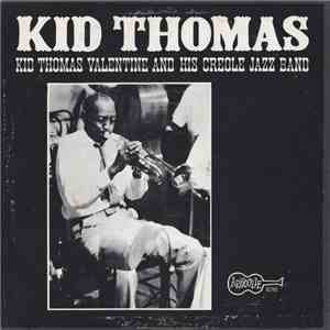 Kid Thomas Valentine And His Creole Jazz Band - Kid Thomas download free