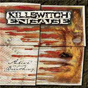 Killswitch Engage - Alive Or Just Breathing download free