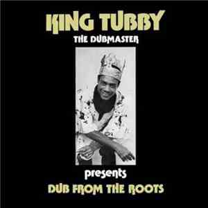 King Tubby - Dub From The Roots download free