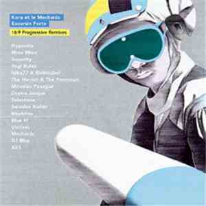 Kora Et Le Mechanix - Excursin Forte (16:9 Progressive Remixes) download free
