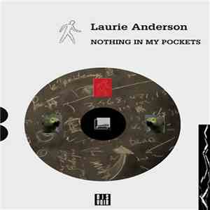 Laurie Anderson - Nothing In My Pockets: Secret Diary download free