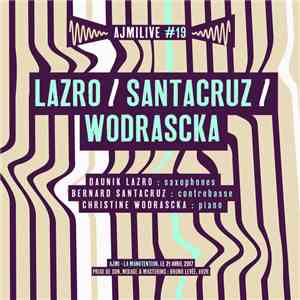 Lazro / Santacruz / Wodrascka - AJMiLIVE #19 download free