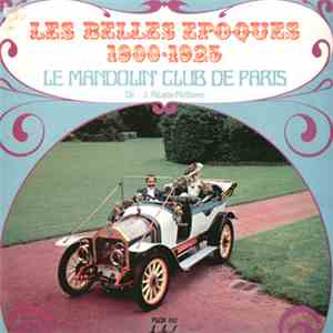 Le Mandolin' Club De Paris - Les Belles Epoques 1900-1925 download free