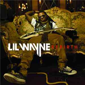Lil Wayne - Rebirth download free