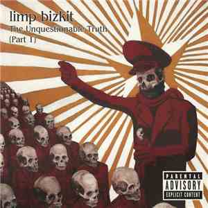 Limp Bizkit - The Unquestionable Truth (Part 1) download free