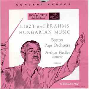 Liszt / Brahms - Boston Pops, Arthur Fiedler - Boston Pops Plays Hungarian Rhapsodies Nos. 6 And 9 / Hungarian Dances Nos. 1 And 4 download free