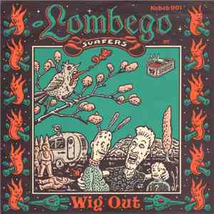 Lombego Surfers / The Feebles - Wig Out / Hit The Road download free