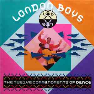 London Boys - The Twelve Commandments Of Dance download free