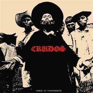 Los Crudos - Doble LP Discografía download free