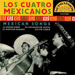 Los Cuatro Mexicanos - Mexican Songs download free