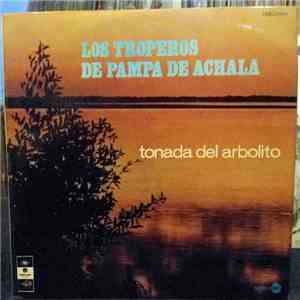 Los Troperos De Pampa De Achala - Tonada Del Arbolito download free