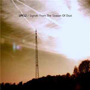 LPF12 - Signals From The Season Of Dust download free