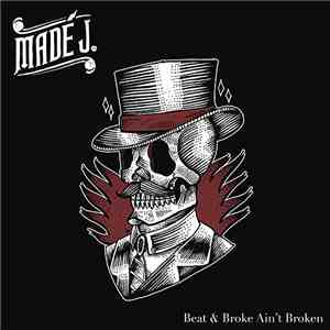 Madé J. - Beat & Broken Aint Broke download free