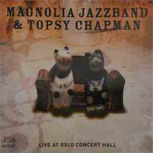 Magnolia Jazzband & Topsy Chapman - Live At Oslo Concert Hall download free