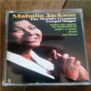 Mahalia Jackson - The World's Greatest Gospel Singer download free