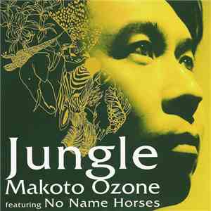 Makoto Ozone Featuring No Name Horses - Jungle download free