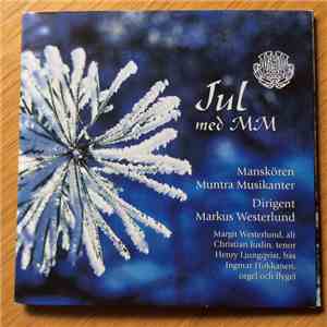 Manskören Muntra Musikanter / Markus Westerlund - Jul Med MM download free