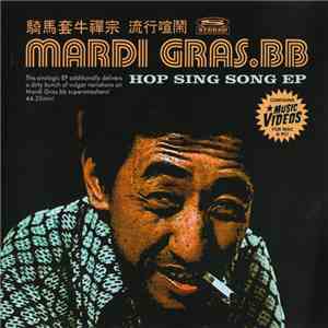 Mardi Gras.BB - Hop Sing Song EP download free